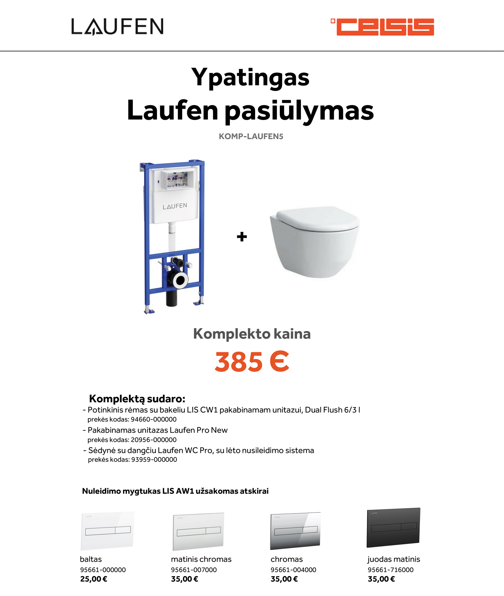 YPATINGAS LAUFEN  PASIŪLYMAS! 