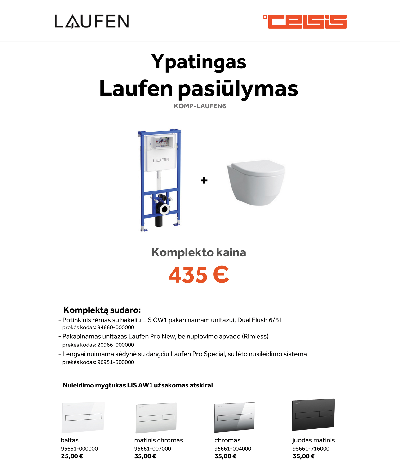 YPATINGAS LAUFEN PASIŪLYMAS! 