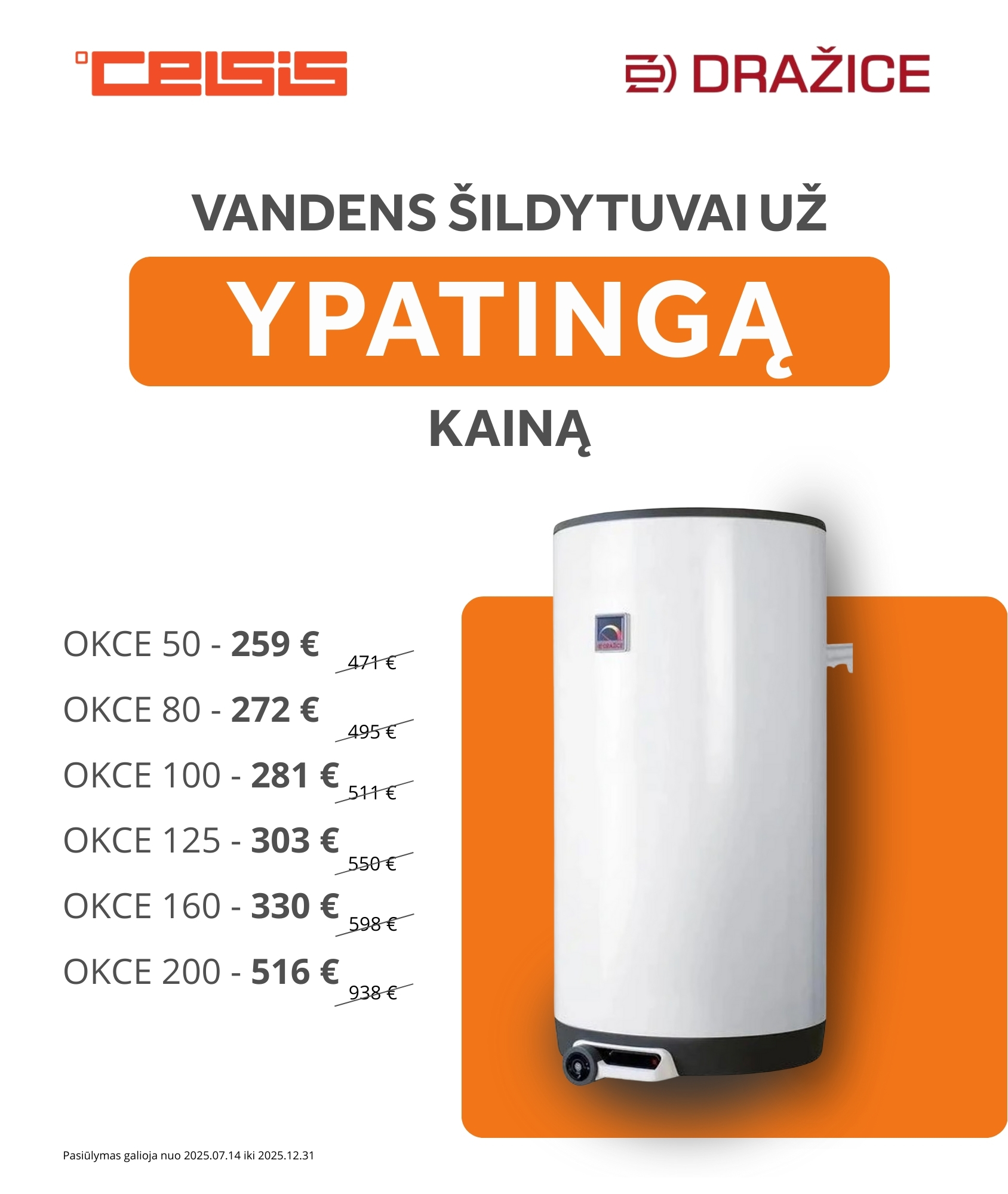 DRAŽICE PASIŪLYMAS! 